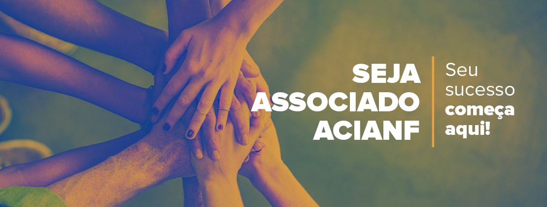 Seja um Associado ACIANF