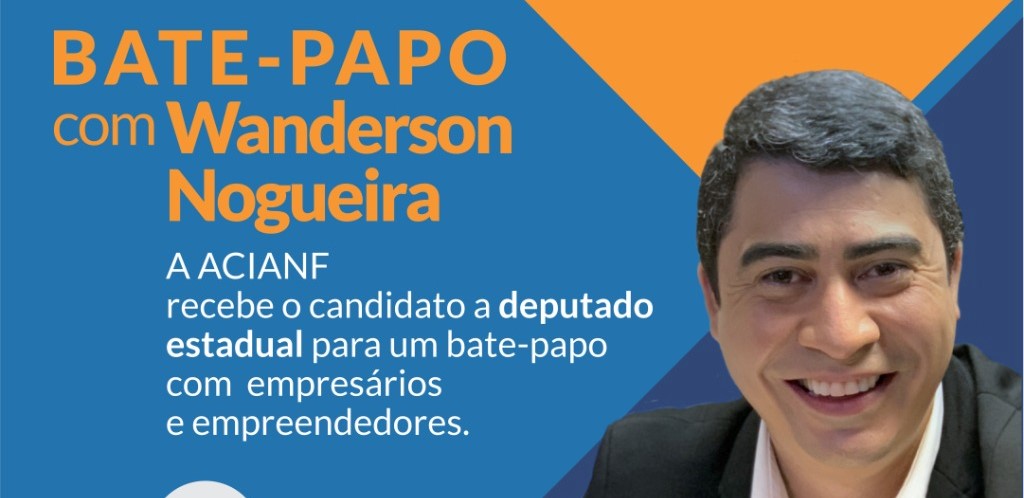 ACIANF recebe Wanderson Nogueira para roda de conversa